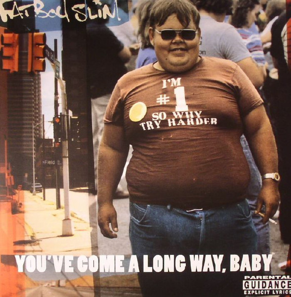 Fatboy Slim — You've Come A Long Way, Baby