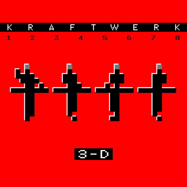 Kraftwerk — 3-D (1 2 3 4 5 6 7 8)
