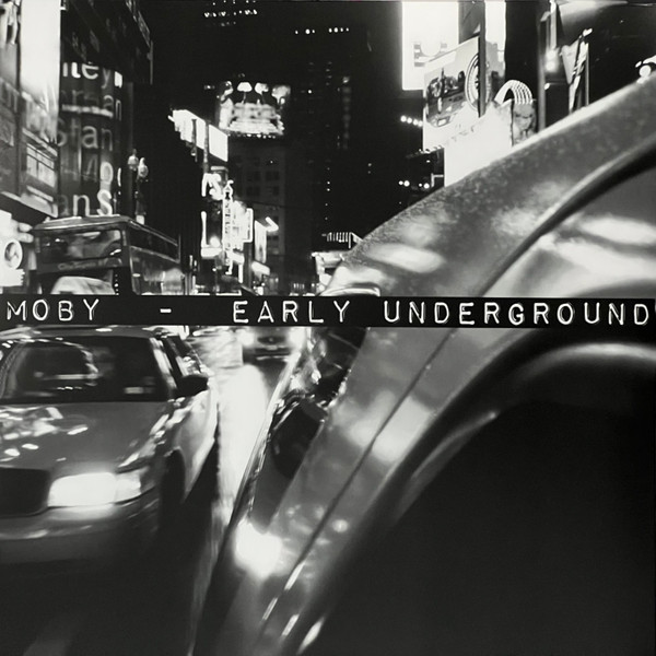 Moby — Early Underground