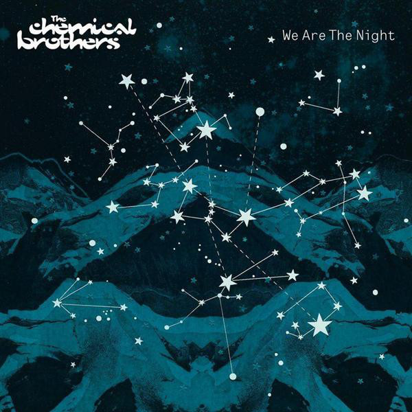 The Chemical Brothers — We Are The Night